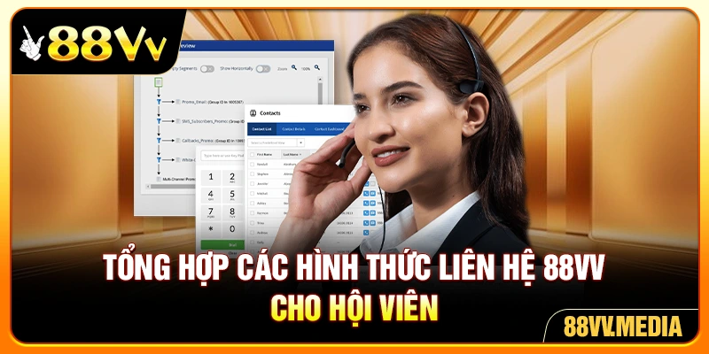 Tổng hợp các hình thức liên hệ 88VV cho hội viên